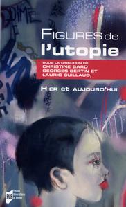 Figures de l'utopie, hier et aujourd'hui