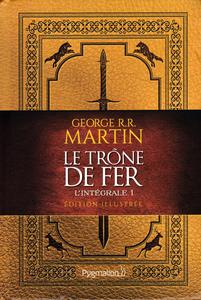 Le Trne de Fer, l'intgrale - 1