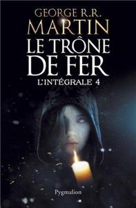 Le Trne de Fer, l'intgrale - 4