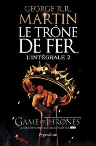 Le Trne de Fer, l'intgrale - 2