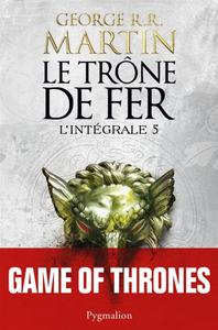 Le Trne de Fer, l'intgrale - 5
