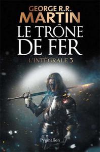 Le Trne de Fer, l'intgrale - 3