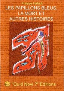 Les Papillons bleus, la Mort et autres Histoires...