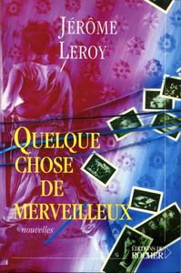 Quelque chose de merveilleux
