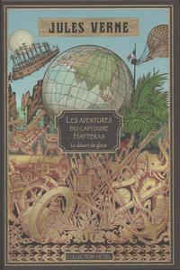 Les Aventures du Capitaine Hatteras : II - Le dsert de glace