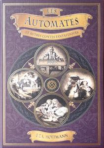 Les Automates et Autres Contes Fantastiques