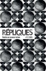 Répliques - Théâtre en science-fiction nouvelle série n° 1
