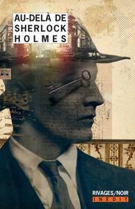 Au-del de Sherlock Holmes