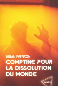 Comptine pour la dissolution du monde