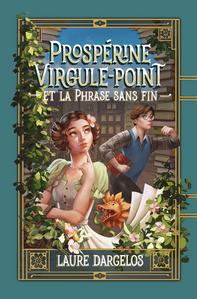 Prosprine Virgule-Point et la Phrase sans fin