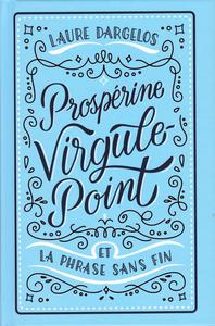 Prosprine Virgule-Point et la Phrase sans fin