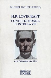 H.P. Lovecraft : Contre le monde, contre la vie