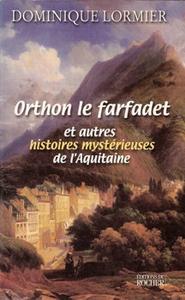 Orthon le farfadet et autres histoires mystrieuses de l'Aquitaine