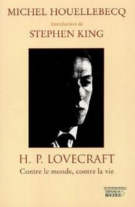 H.P. Lovecraft : Contre le monde, contre la vie