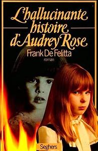 L'Hallucinante histoire d'Audrey Rose