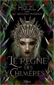 Le Rgne des chimres