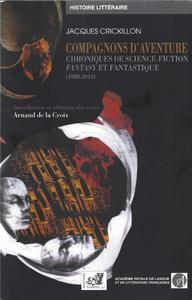 Compagnons d'aventure. Chroniques de science-fiction, fantasy et fantastique (1988-2013)
