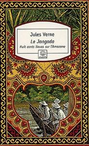La Jangada: huit cents lieues sur l'Amazone
