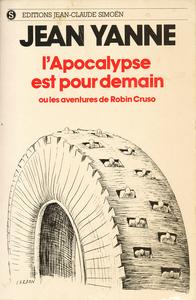 L'Apocalypse est pour demain ou les aventures de Robin Cruso