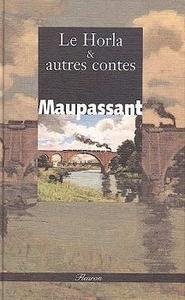 Le Horla et autres contes