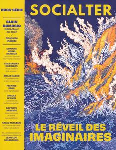 Socialter hors srie n 8 - le rveil des imaginaires