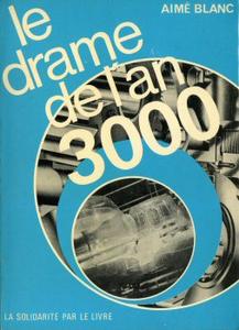 Le Drame de l'an 3000