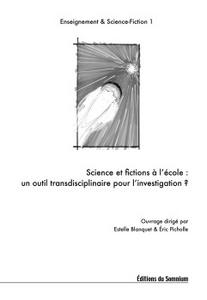 Science et fictions  l'cole : un outil transdisciplinaire pour l'investigation ?