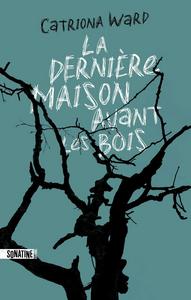 La Dernire maison avant les bois