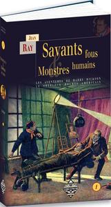 Savants fous & Monstres humains