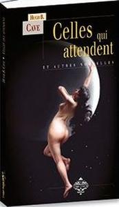 Celles qui attendent et autres histoires