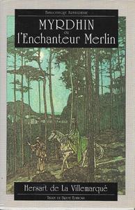Myrdhin ou l'Enchanteur Merlin