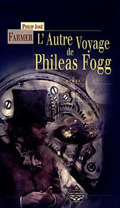 L'Autre voyage de Phileas Fogg
