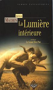 La Lumire intrieure prcd par Le Grand Dieu Pan
