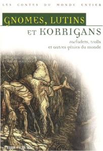 Gnomes, lutins et korrigans