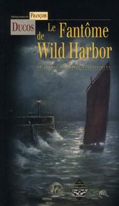 Le Fantme de Wild Harbor et autres histoires fantastiques