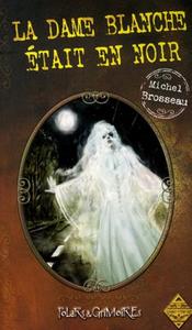 La Dame blanche tait en noir