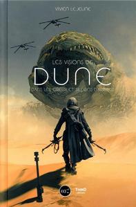 Les Visions de Dune. Dans les creux et sillons d'Arrakis