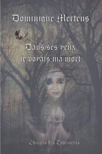 Dans ses yeux je voyais ma mort
