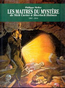Les Matres du mystre de Nick Carter  Sherlock Holmes 1907-1914