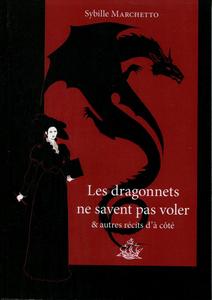 Les Dragonnets ne savent pas voler & autres rcits d' ct