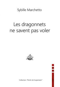 Les Dragonnets ne savent pas voler