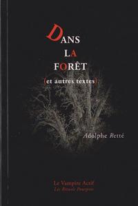 Dans la fort (et autres textes)