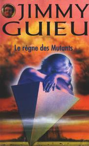 Le Rgne des mutants
