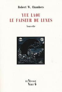 Yue Laou le Faiseur de lunes