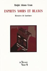 Esprits noirs et blancs - Histoires de fantmes
