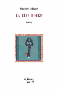 La Clef rouge et autres contes cruels et de mort