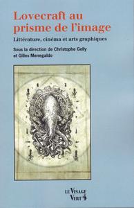 Lovecraft au prisme de l'image. Littrature, cinma et arts graphiques