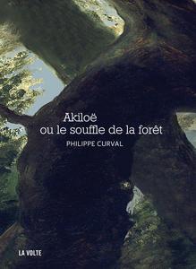 Akilo ou le souffle de la fort