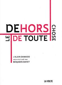 Le Dehors de toute chose