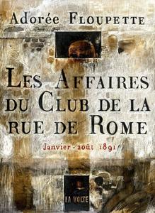 Les Affaires du Club de la rue de Rome - Janvier-aot 1891
